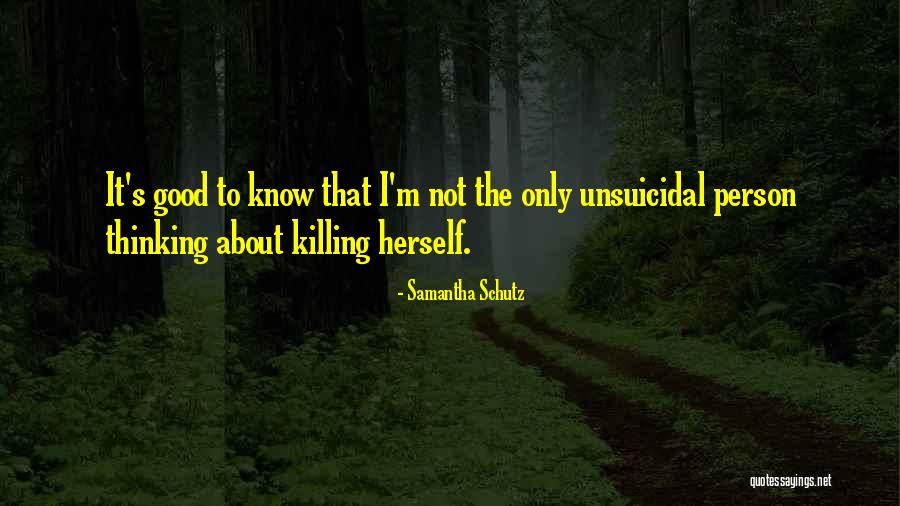 Samantha Schutz Quotes 524261