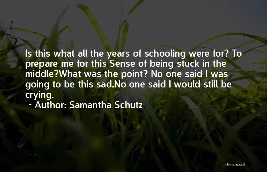 Samantha Schutz Quotes 807210
