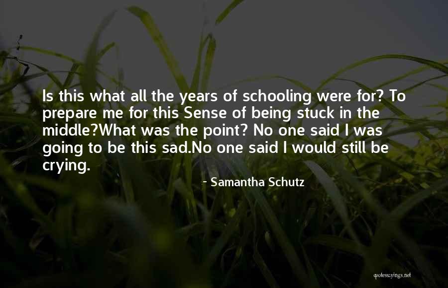 Samantha Schutz Quotes 807210