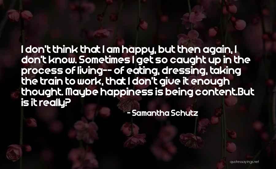 Samantha Schutz Quotes 825406