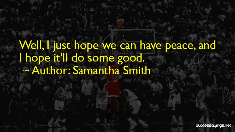 Samantha Smith Quotes 961689