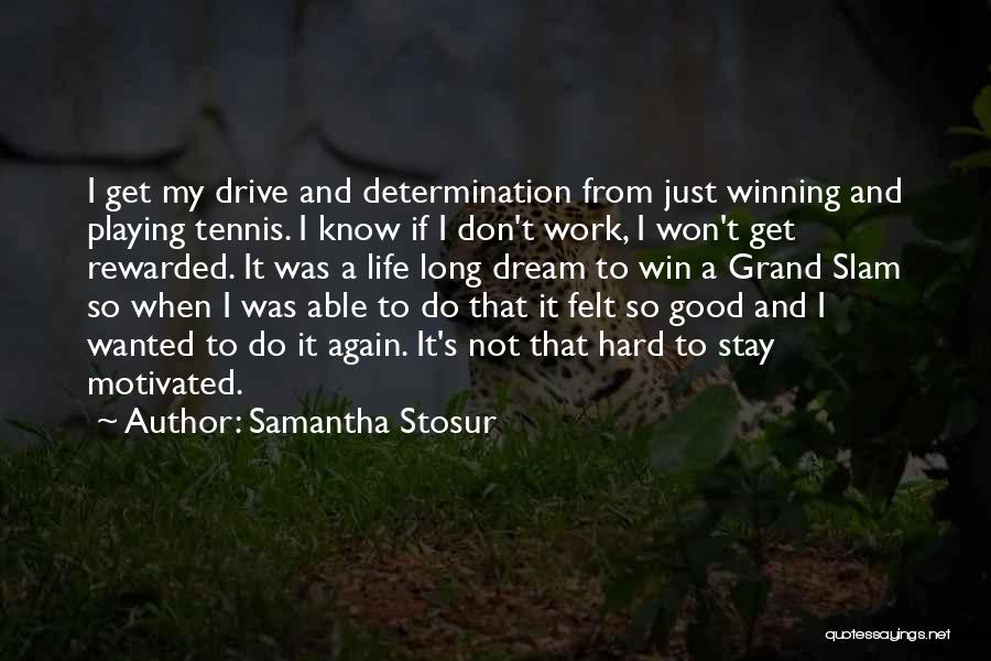 Samantha Stosur Quotes 1074769