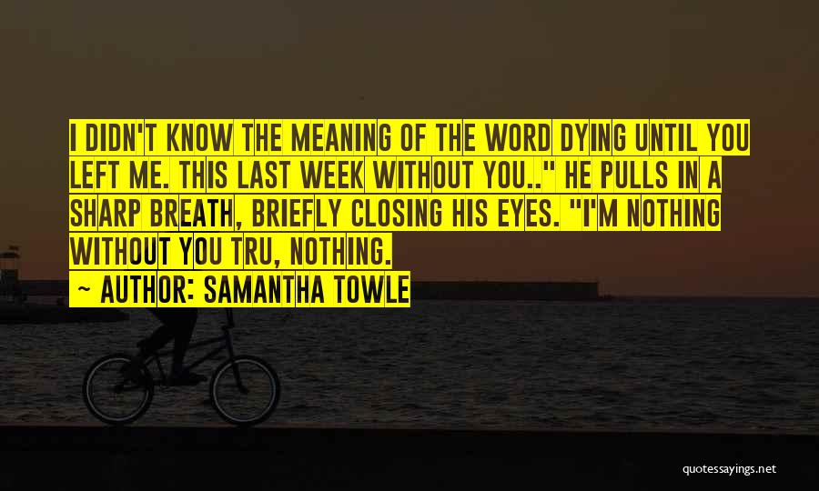 Samantha Towle Quotes 1120863