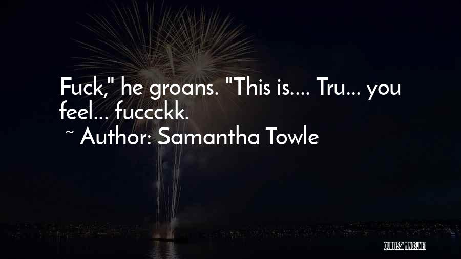 Samantha Towle Quotes 2241742