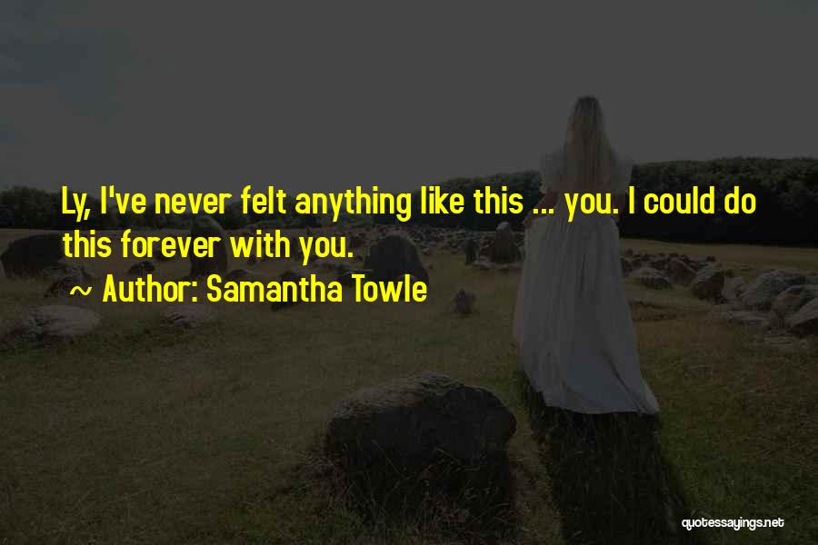 Samantha Towle Quotes 494757