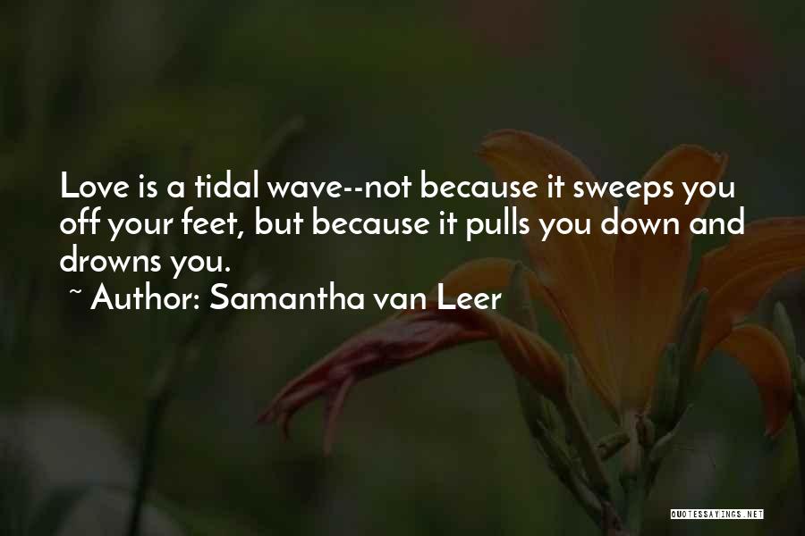 Samantha Van Leer Quotes 2177442