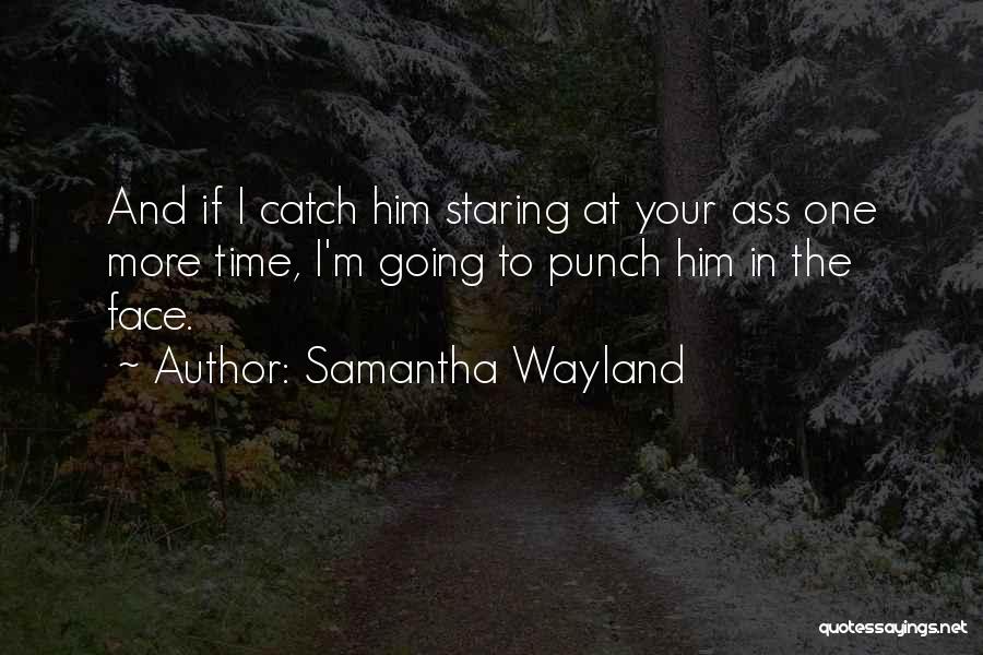 Samantha Wayland Quotes 600945