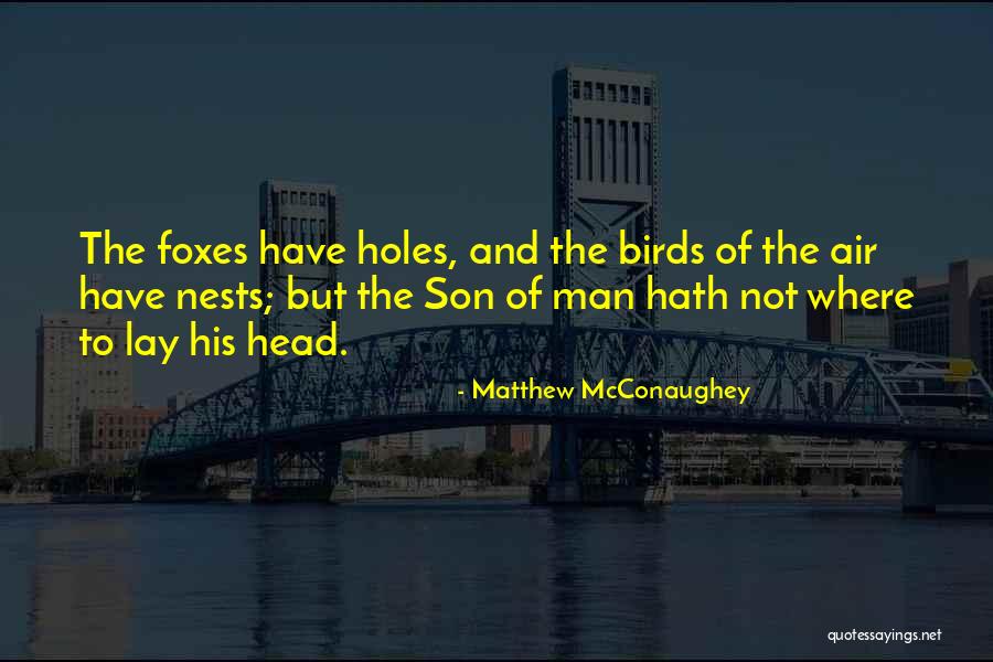 Samanyolu Episode Quotes By Matthew McConaughey Samanyolu Episode Quotes By Matthew McConaughey