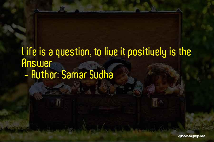 Samar Quotes By Samar Sudha