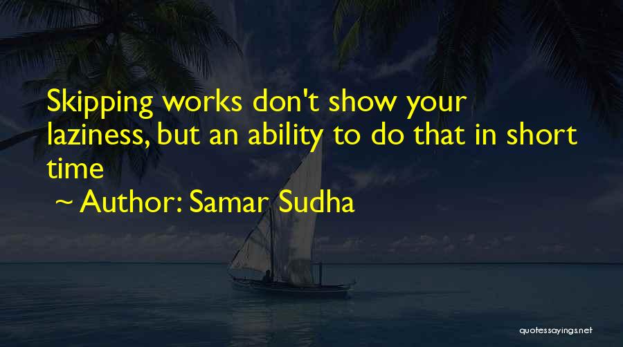 Samar Quotes By Samar Sudha