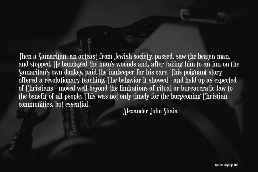 Samaritan Quotes By Alexander John Shaia