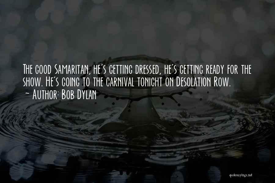 Samaritan Quotes By Bob Dylan