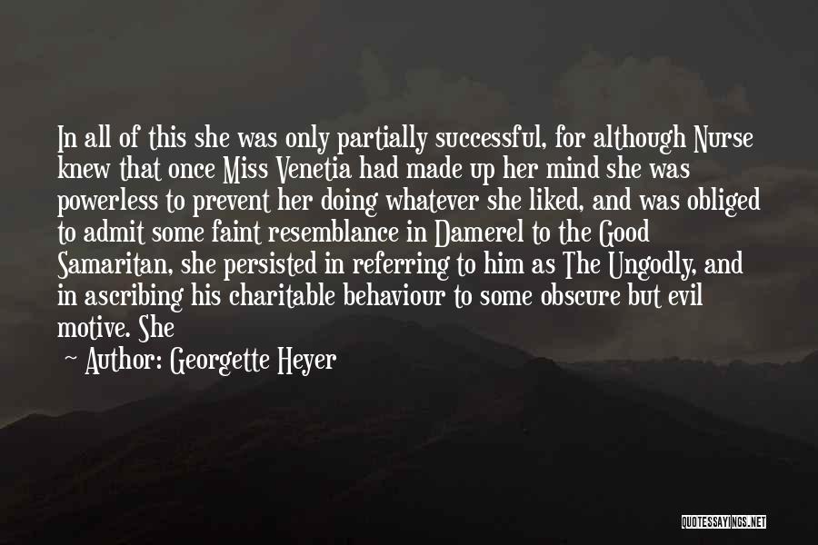 Samaritan Quotes By Georgette Heyer