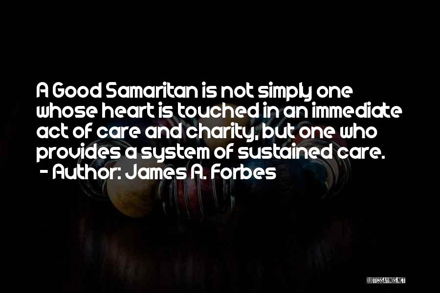 Samaritan Quotes By James A. Forbes