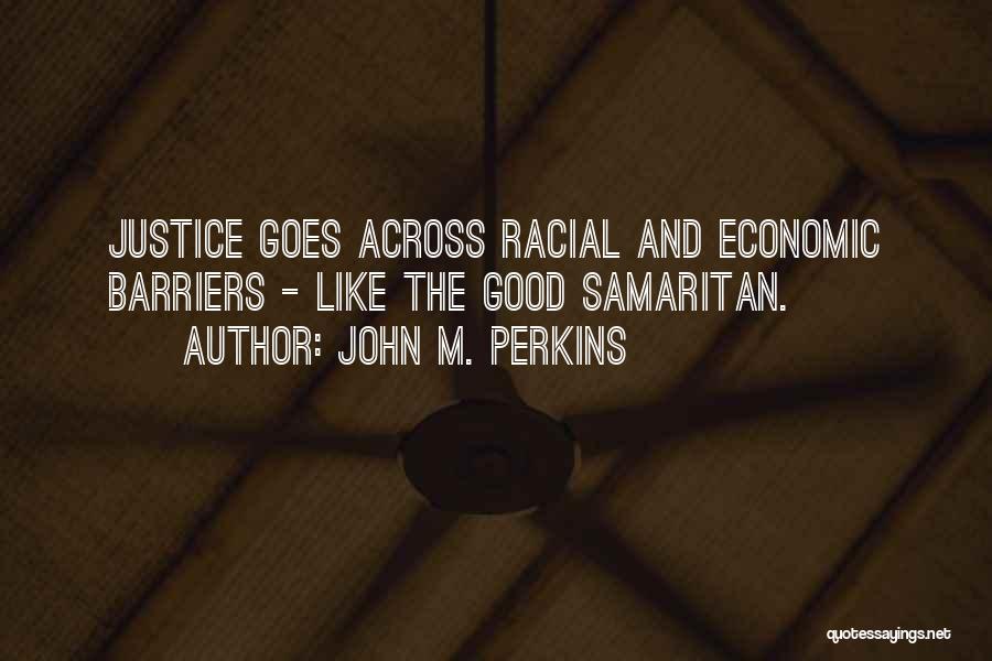 Samaritan Quotes By John M. Perkins