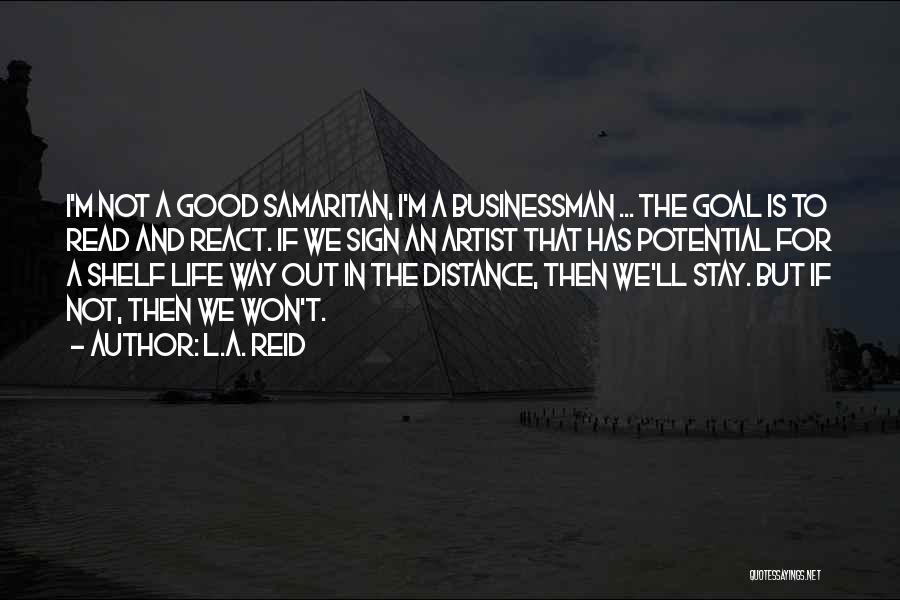 Samaritan Quotes By L.A. Reid