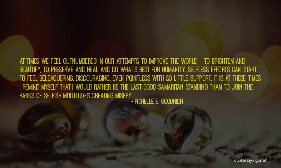 Samaritan Quotes By Richelle E. Goodrich