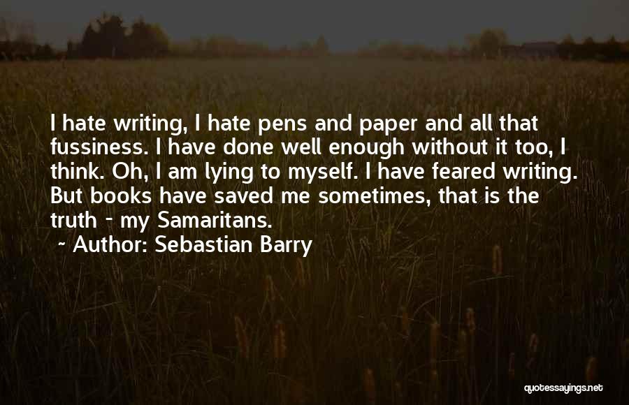 Samaritans Quotes By Sebastian Barry