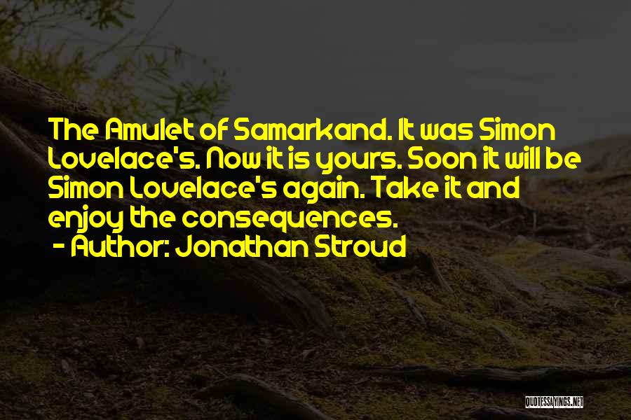 Samarkand Quotes By Jonathan Stroud