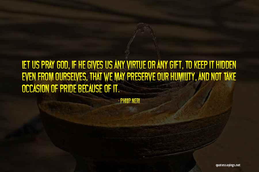Samasta Jana Quotes By Philip Neri Samasta Jana Quotes By Philip Neri