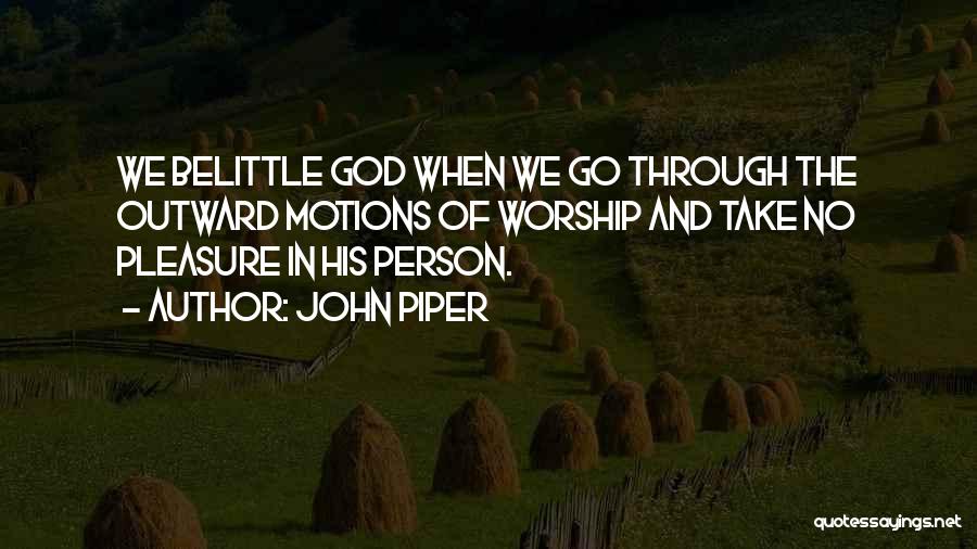 Samay Ka Sadupyog Quotes By John Piper