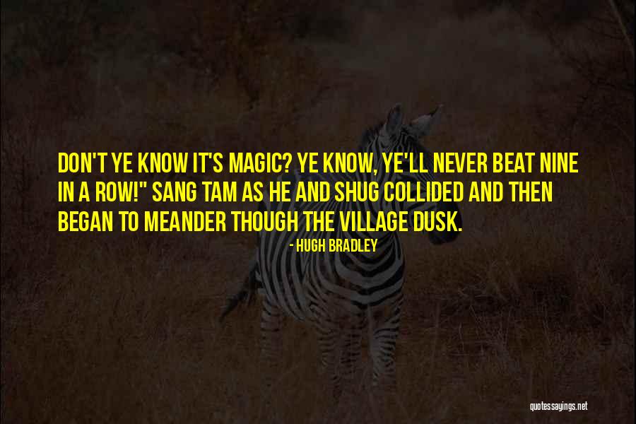 Sambaranda Quotes By Hugh Bradley Sambaranda Quotes By Hugh Bradley