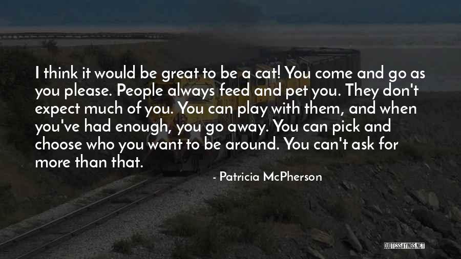 Sambasivayanave Quotes By Patricia McPherson Sambasivayanave Quotes By Patricia McPherson