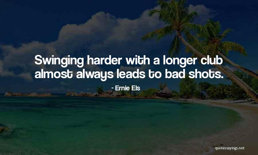 Sambayanang Quotes By Ernie Els Sambayanang Quotes By Ernie Els