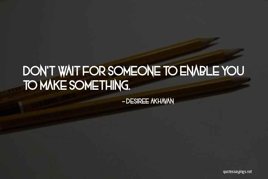 Samden Group Quotes By Desiree Akhavan Samden Group Quotes By Desiree Akhavan