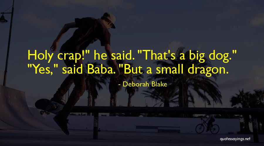 Samdupche Quotes By Deborah Blake