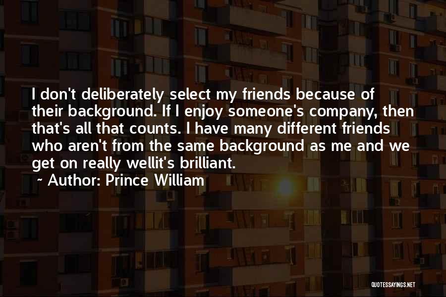 Same And Different Quotes By Prince William