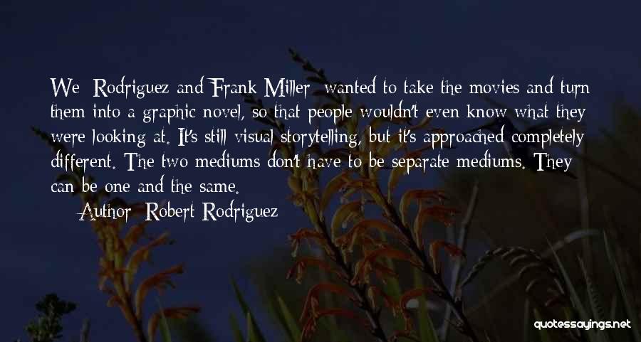 Same And Different Quotes By Robert Rodriguez