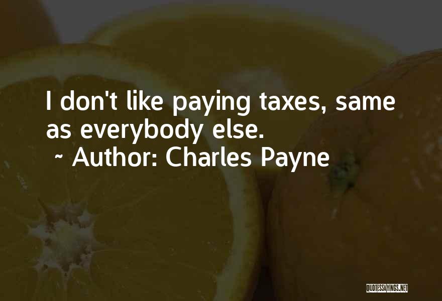 Same As Everybody Else Quotes By Charles Payne