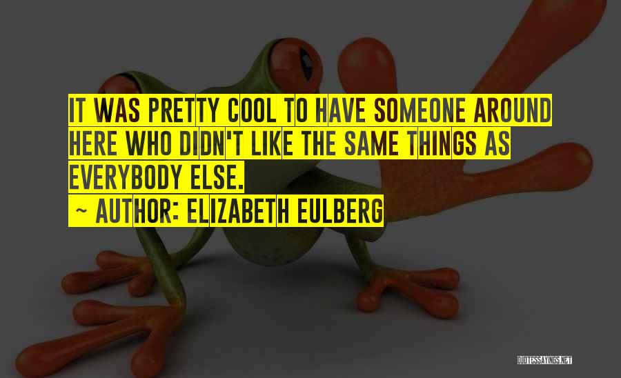 Same As Everybody Else Quotes By Elizabeth Eulberg