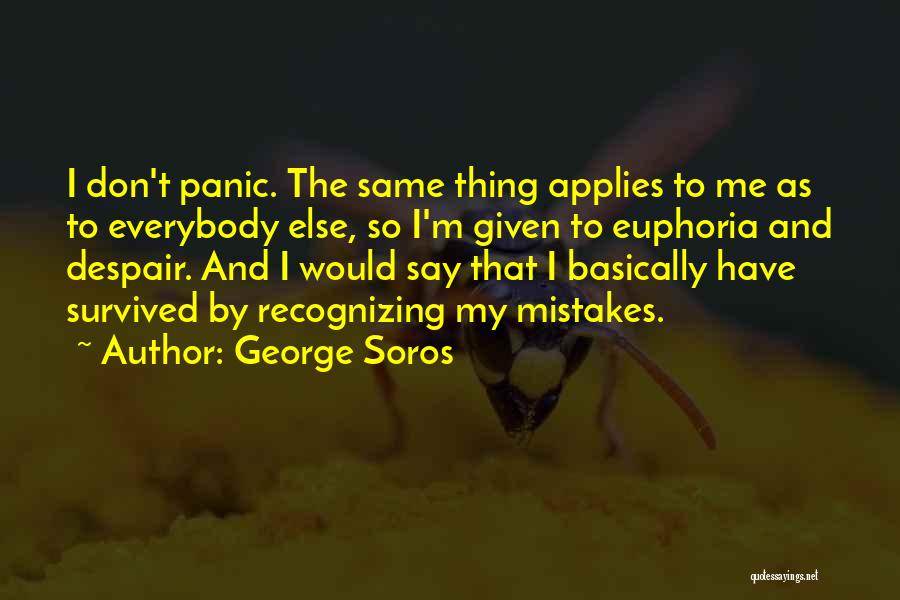 Same As Everybody Else Quotes By George Soros