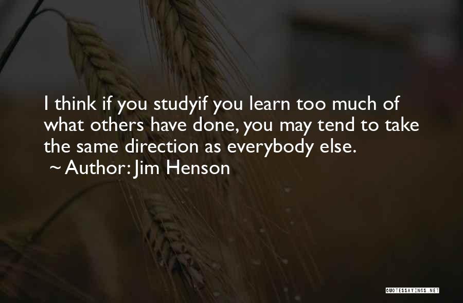 Same As Everybody Else Quotes By Jim Henson