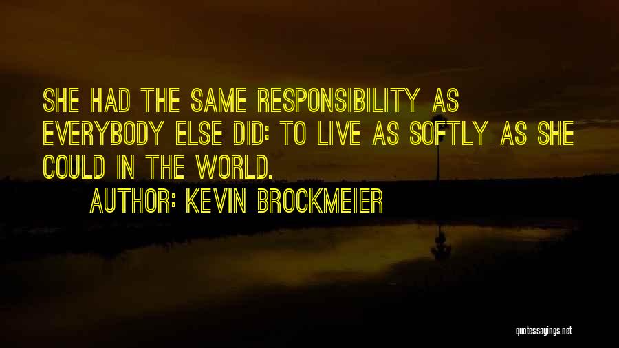 Same As Everybody Else Quotes By Kevin Brockmeier