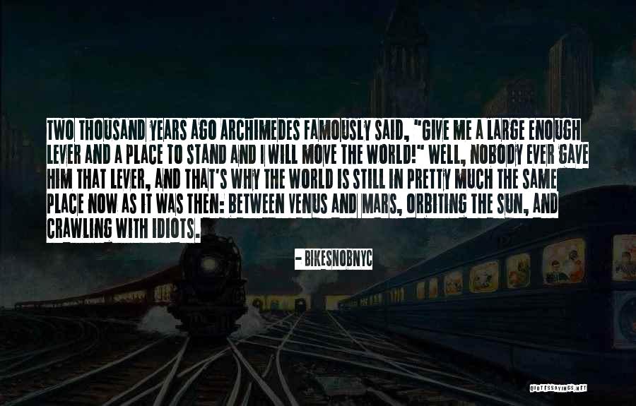 Same As It Ever Was Quotes By BikeSnobNYC Same As It Ever Was Quotes By BikeSnobNYC