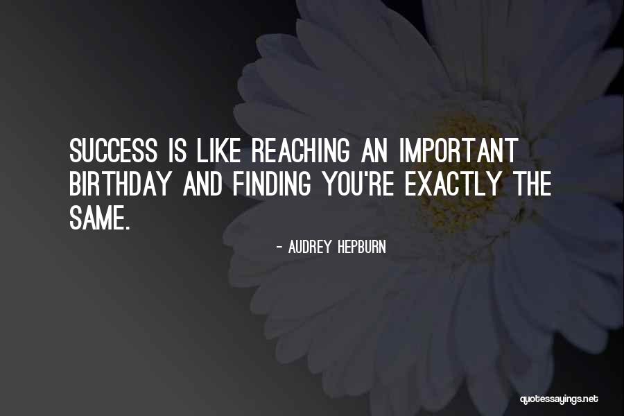 Same Birthday As Me Quotes By Audrey Hepburn