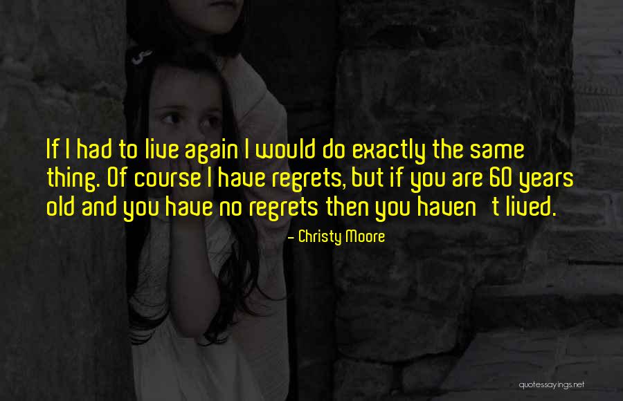 Same Birthday As Me Quotes By Christy Moore Same Birthday As Me Quotes By Christy Moore