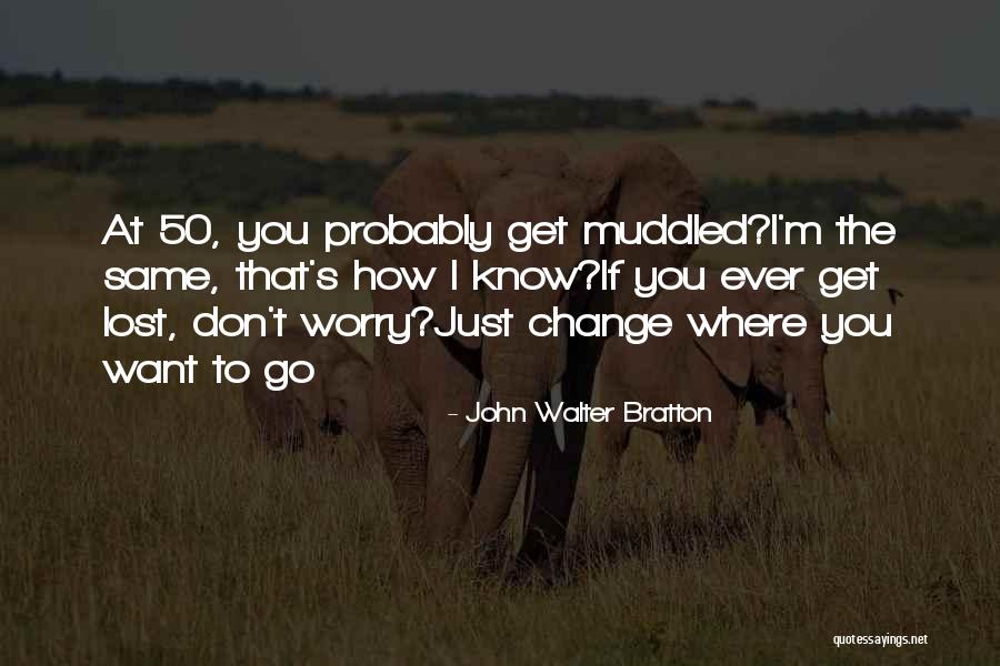 Same Birthday As Me Quotes By John Walter Bratton