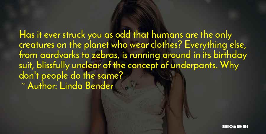 Same Birthday As Me Quotes By Linda Bender