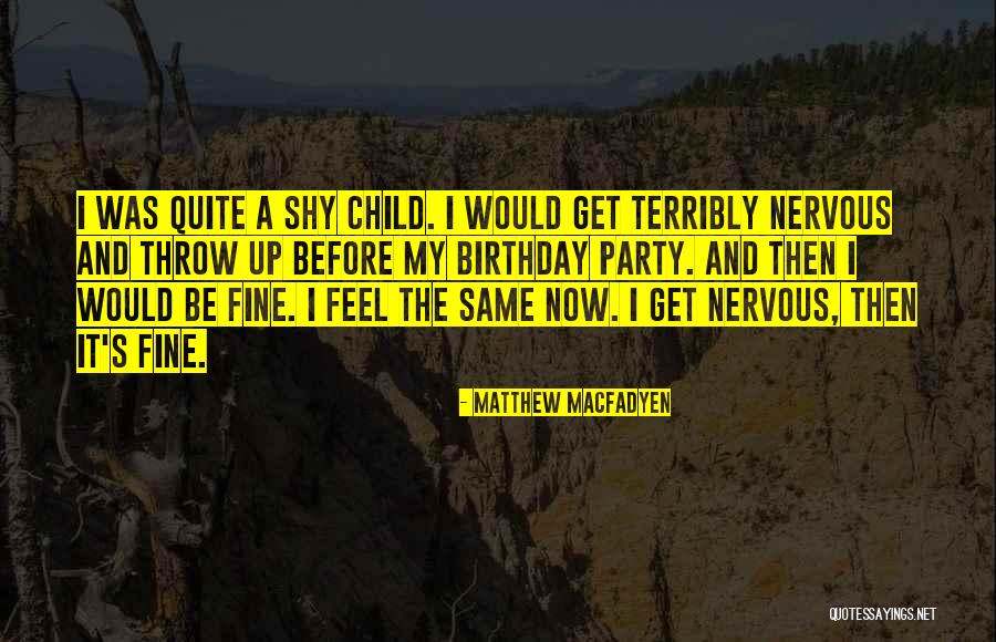 Same Birthday As Me Quotes By Matthew Macfadyen Same Birthday As Me Quotes By Matthew Macfadyen