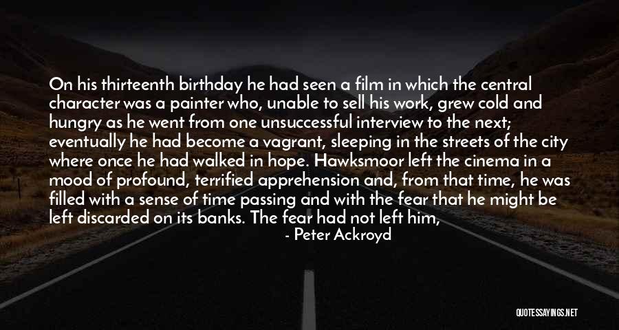 Same Birthday As Me Quotes By Peter Ackroyd