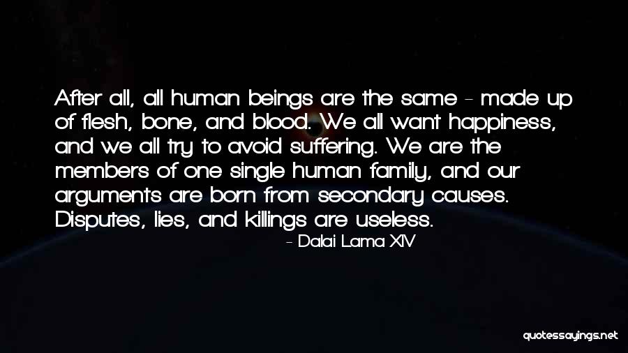 Same Blood Family Quotes By Dalai Lama XIV Same Blood Family Quotes By Dalai Lama XIV