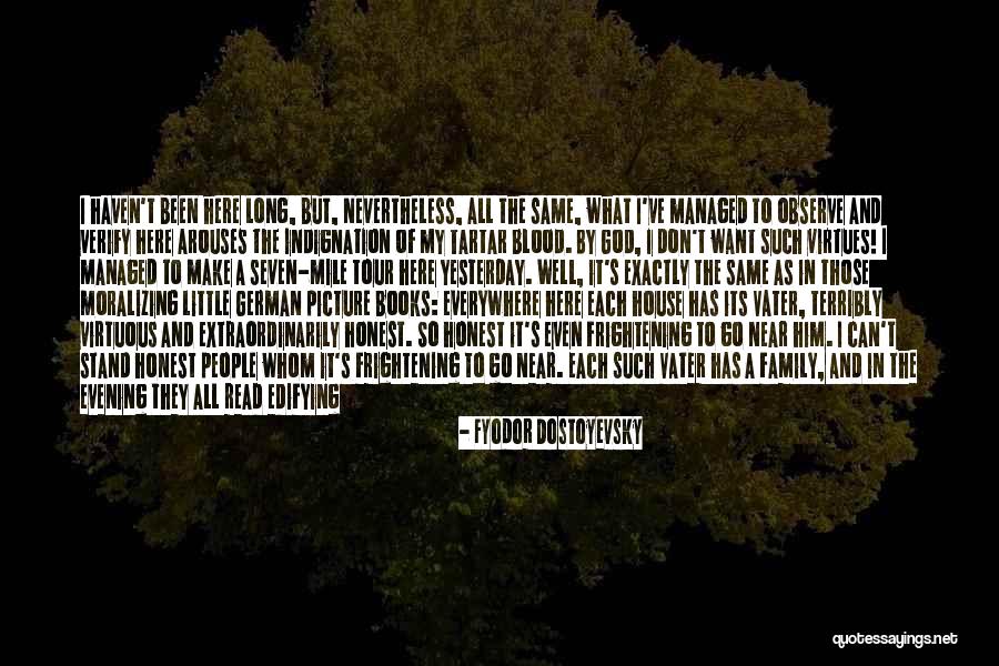 Same Blood Family Quotes By Fyodor Dostoyevsky Same Blood Family Quotes By Fyodor Dostoyevsky