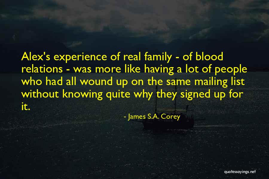 Same Blood Family Quotes By James S.A. Corey Same Blood Family Quotes By James S.A. Corey