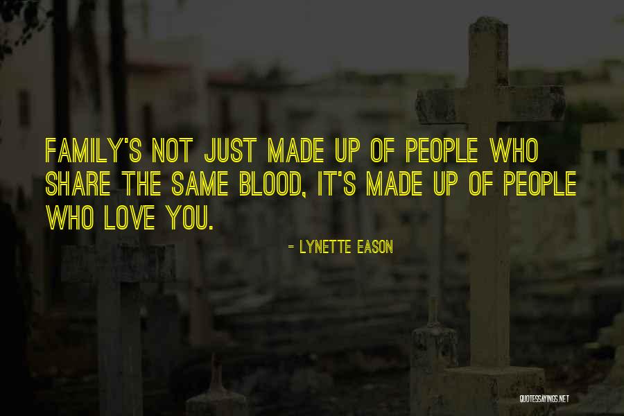 Same Blood Family Quotes By Lynette Eason Same Blood Family Quotes By Lynette Eason