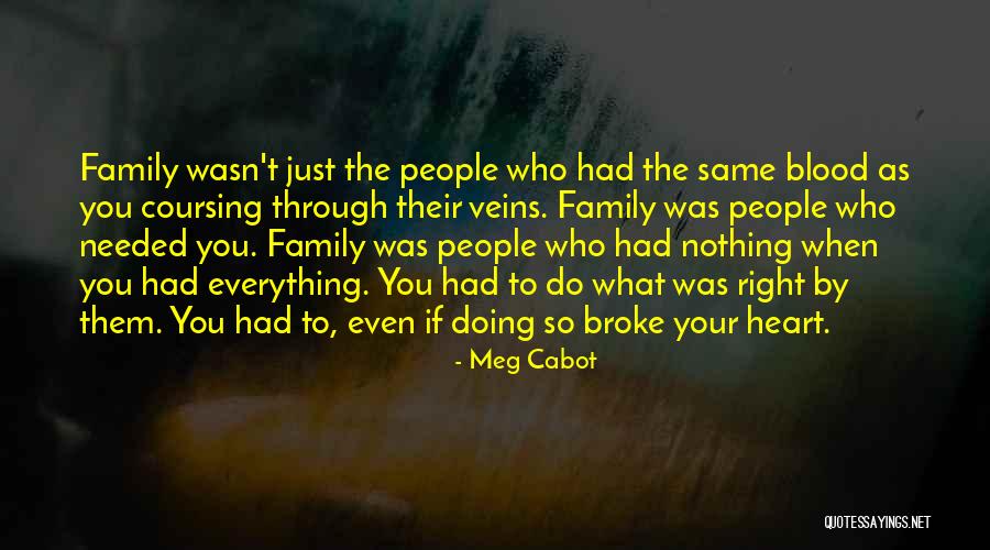 Same Blood Family Quotes By Meg Cabot Same Blood Family Quotes By Meg Cabot