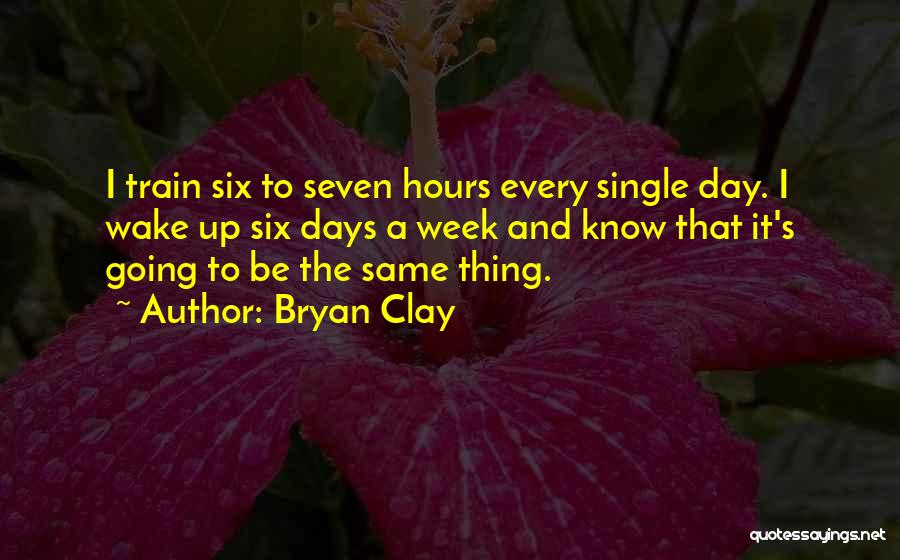 Same Day Quotes By Bryan Clay
